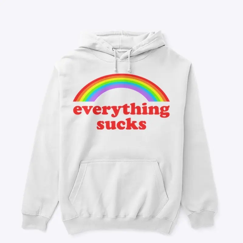 EVERYTHING SUCKS 🫠