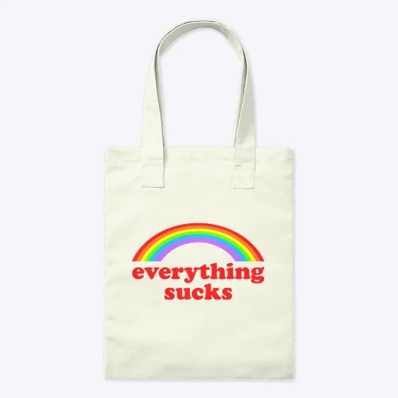 EVERYTHING SUCKS 🫠